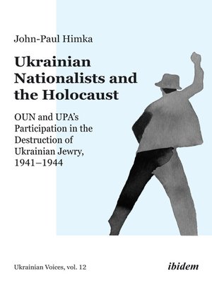 cover image of Ukrainian Nationalists and the Holocaust